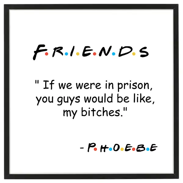 Friends tv show quotes